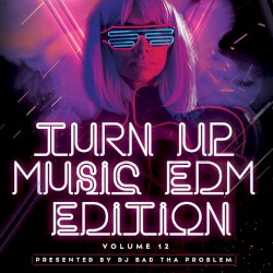Turn Up Music [EDM Edition] Vol. 12