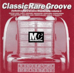 Classic Rare Groove: Definitive Rare Groove Mastercuts, Volume 1