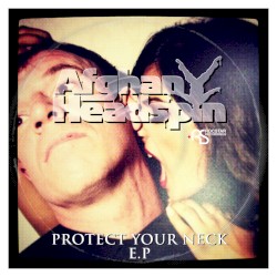 Protect Your Neck E.P.