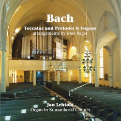 Toccatas and Preludes & Fugues: arrangements by Max Reger