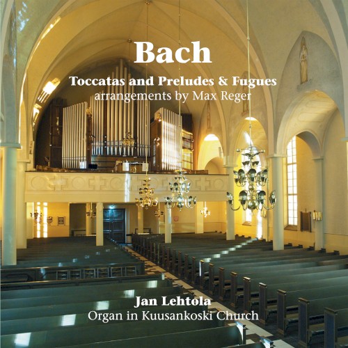 Toccatas and Preludes & Fugues: arrangements by Max Reger