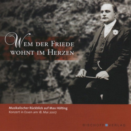 Wem der Friede wohnt im Herzen
