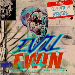 Evil Twin (slowed & reverb mix)