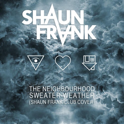 Sweater Weather (Shaun Frank Club Cover)