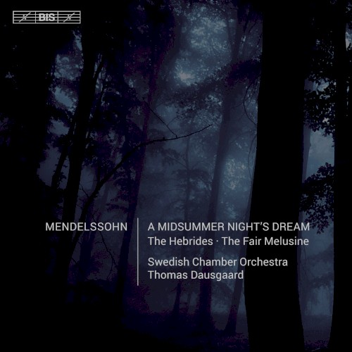 A Midsummer Night's Dream / The Hebrides / The Fair Melusine