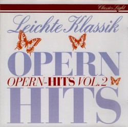 Leichte Klassik: Opern Hits Vol. 2