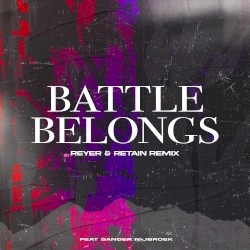 Battle Belongs (Reyer & Retain Remix)