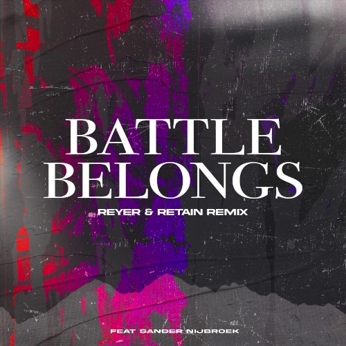 Battle Belongs (Reyer & Retain Remix)
