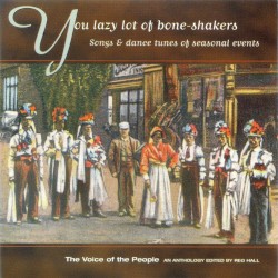 The Voice of the People, Volume 16: You Lazy Lot of Bone-Shakers