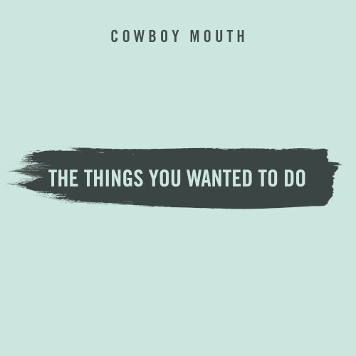 The Things You Wanted to Do