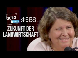 Jung & Naiv #658, „Agrarökonomin Christine Wieck über die Zukunft der Landwirtschaft“