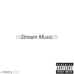 (((Stream Music)))