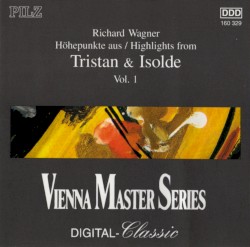 Highlights From: Tristan & Isolde, Volume 1