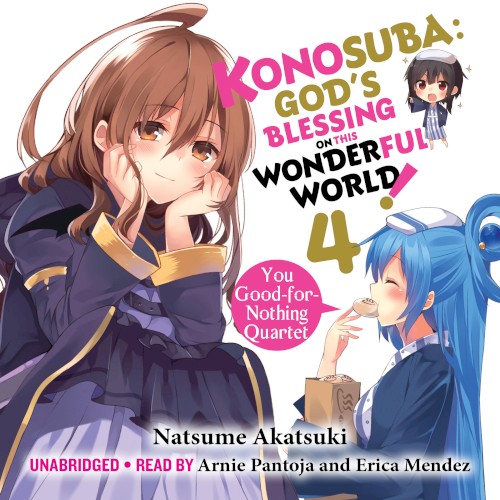 Konosuba: God’s Blessing on This Wonderful World! Vol. 4: You Good‐for‐Nothing Quartet