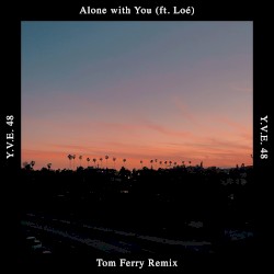 Alone with You (Tom Ferry remix)