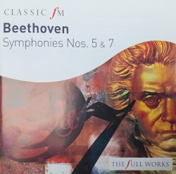 Classic FM: Symphonies Nos 5 & 7