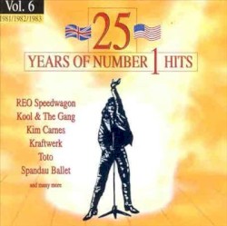 25 Years of Number 1 Hits, Volume 6: 1981/1982/1983