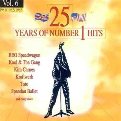 25 Years of Number 1 Hits, Volume 6: 1981/1982/1983