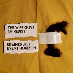 Drained Jr. / Event Horizon