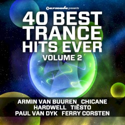 40 Best Trance Hits Ever, Vol. 2
