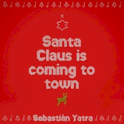 Santa Claus Is Comin’ to Town