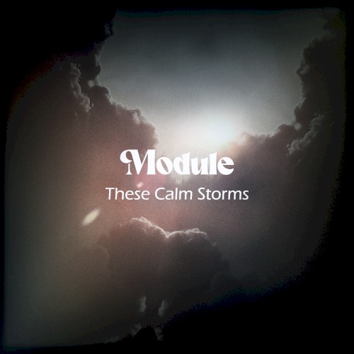 These Calm Storms