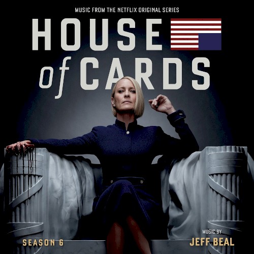 House of Cards, Season 6: Music From the Netflix Original Series