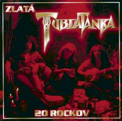 Zlatá Tublatanka - 20 rockov