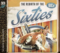 The Rebirth of the Sixties