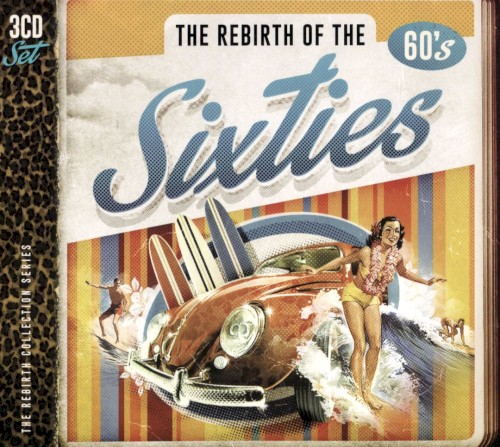The Rebirth of the Sixties
