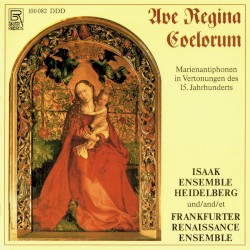 Ave Regina Coelorum. Marienantiphonen in Vertonungen des 15. Jahrhunderts