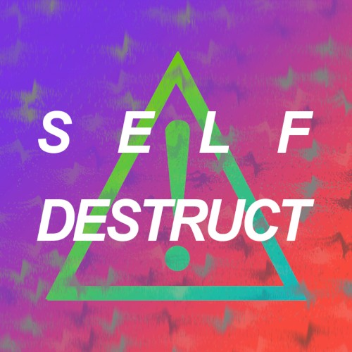 Self Destruct ⚠︎