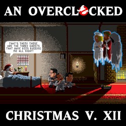 An OverClocked Christmas v. XII