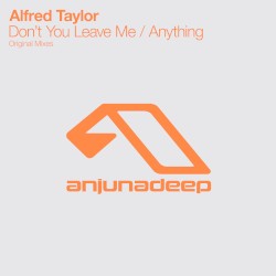 Don’t You Leave Me / Anything