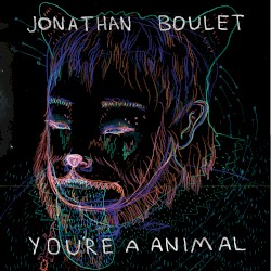 You're a Animal