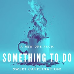 Sweet Caffeination!