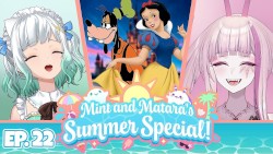 2024-08-26: Mint & Matara's Summer Special #22, “Trying out Voice Acting for Disney?”