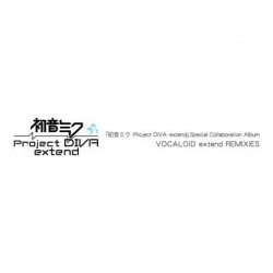初音ミク -Project DIVA- Extend Special Collaboration Album VOCALOID extend REMIXIES