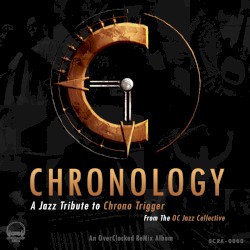 Chronology: A Jazz Tribute to Chrono Trigger