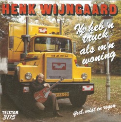 Ik heb ’n truck als m’n woning / IJzel, mist en regen