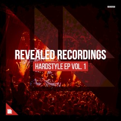 Revealed Recordings Presents Hardstyle EP Vol. 1