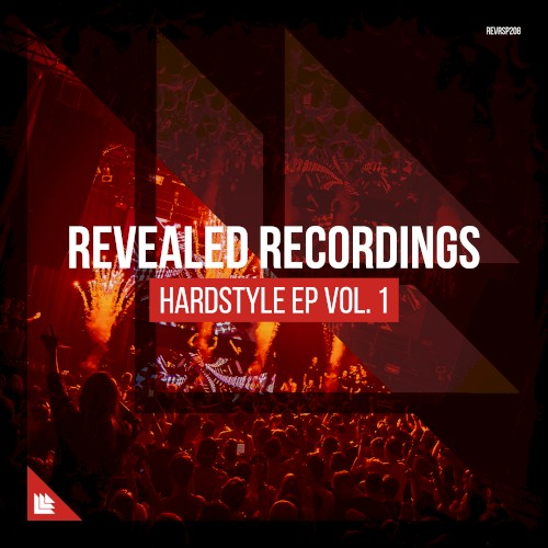 Revealed Recordings Presents Hardstyle EP Vol. 1