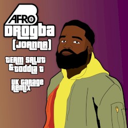 Drogba (Joanna) (Team Salut & Toddla T UK Garage remix)