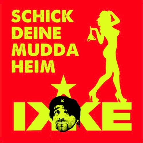 Schick deine Mudda heim