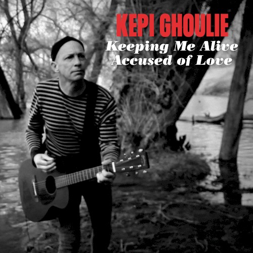 Keeping Me Alive / Accused of Love