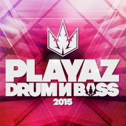 Playaz Drum & Bass 2015