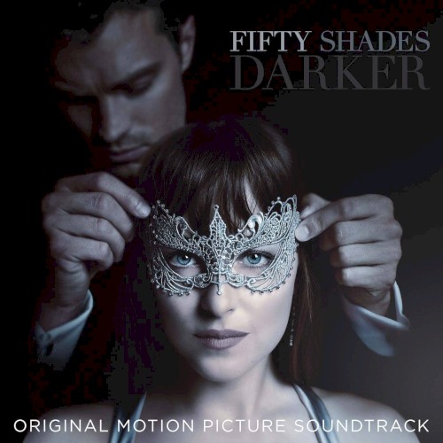 Fifty Shades Darker: Original Motion Picture Soundtrack