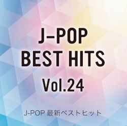 J‐POP最新ベストヒットVol.24