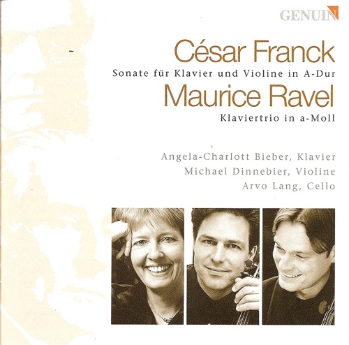 Franck: Violinsonate / Ravel: Klaviertrio (piano: Angela-Charlott Bieber, violin: Michael Dinnebier, cello: Arvo Lang)
