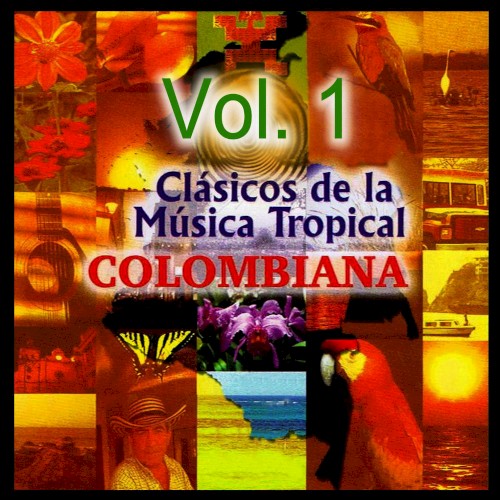 Clásicos de la música tropical colombiana, vol. 1
